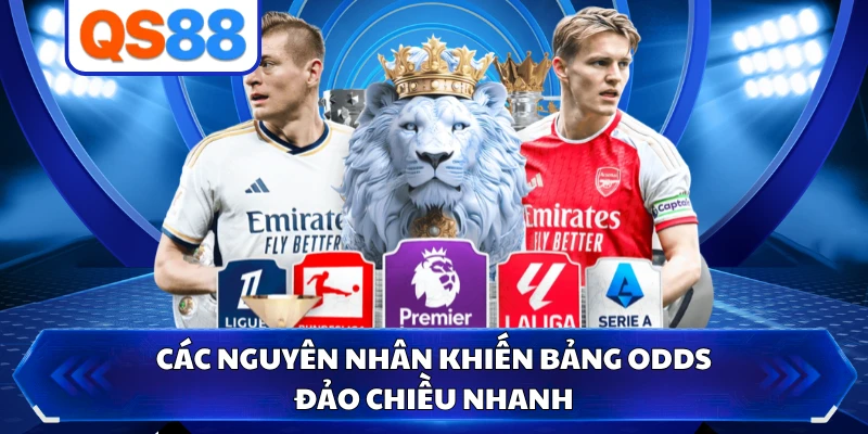 Các nguyên nhân khiến bảng odds đảo chiều nhanh